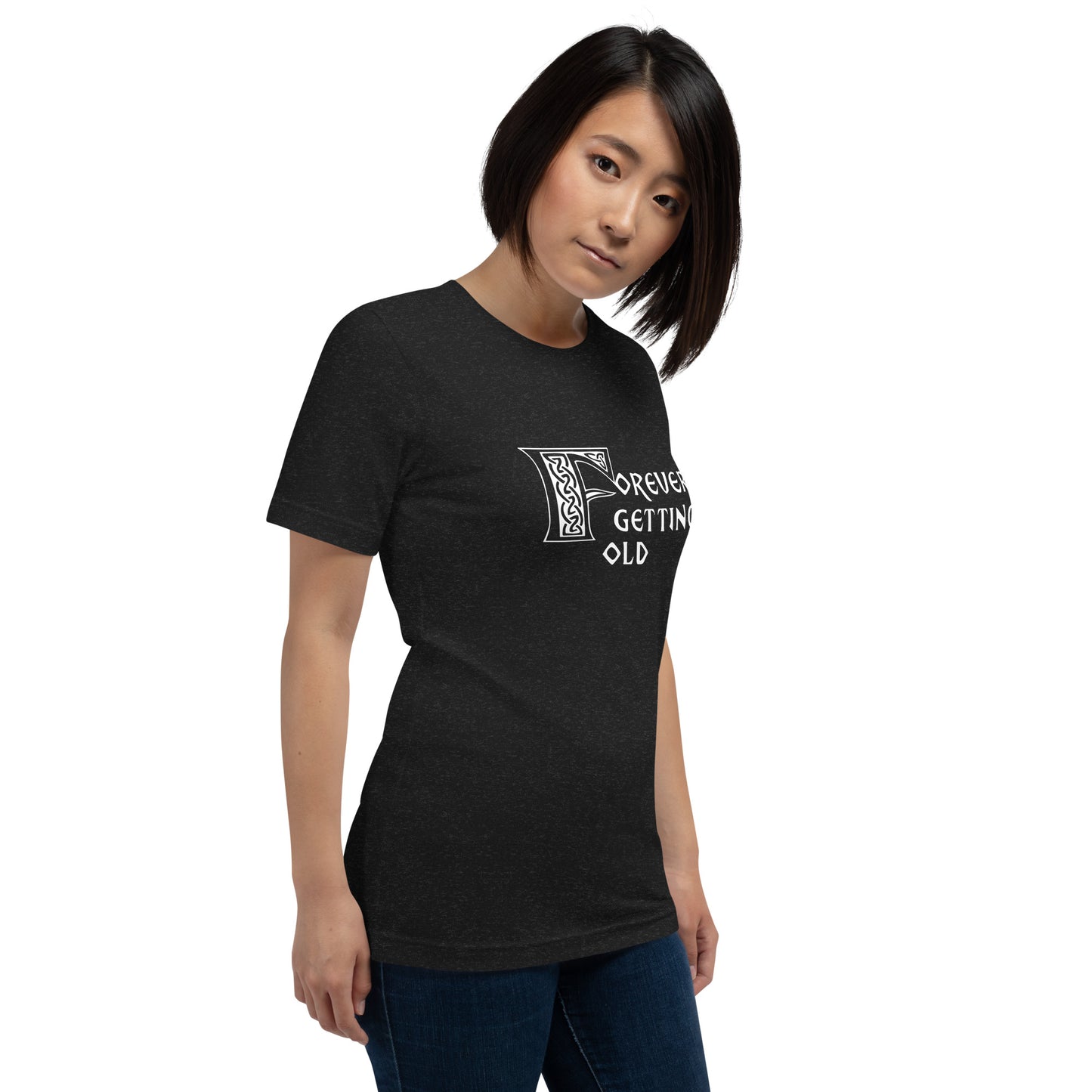 Forever Getting Old Unisex Tee