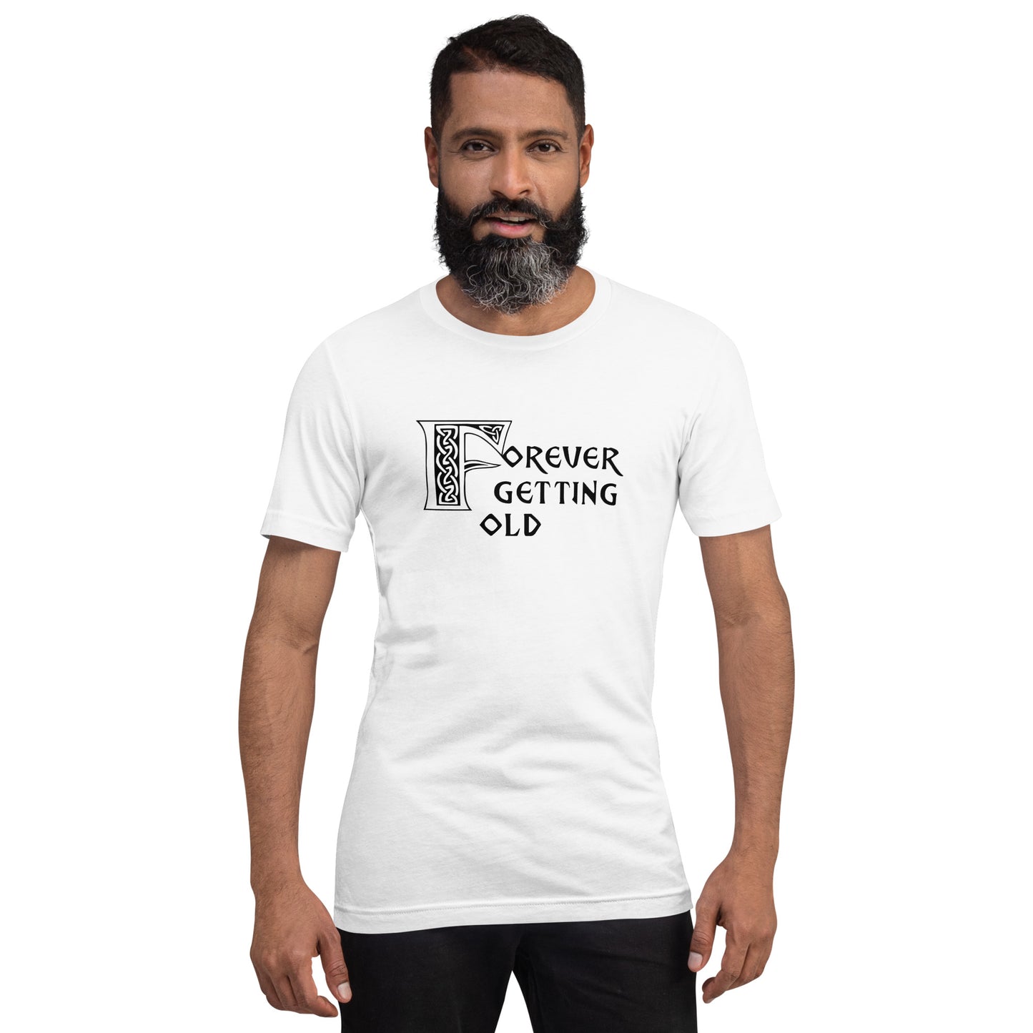 Forever Getting Old Unisex Tee