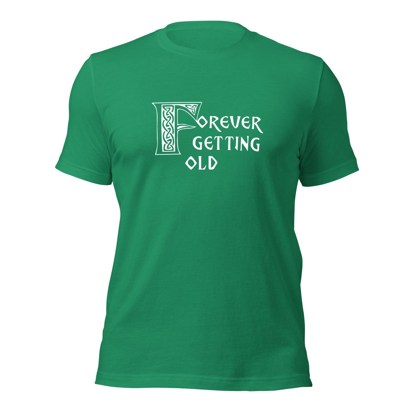 Forever Getting Old Unisex Tee